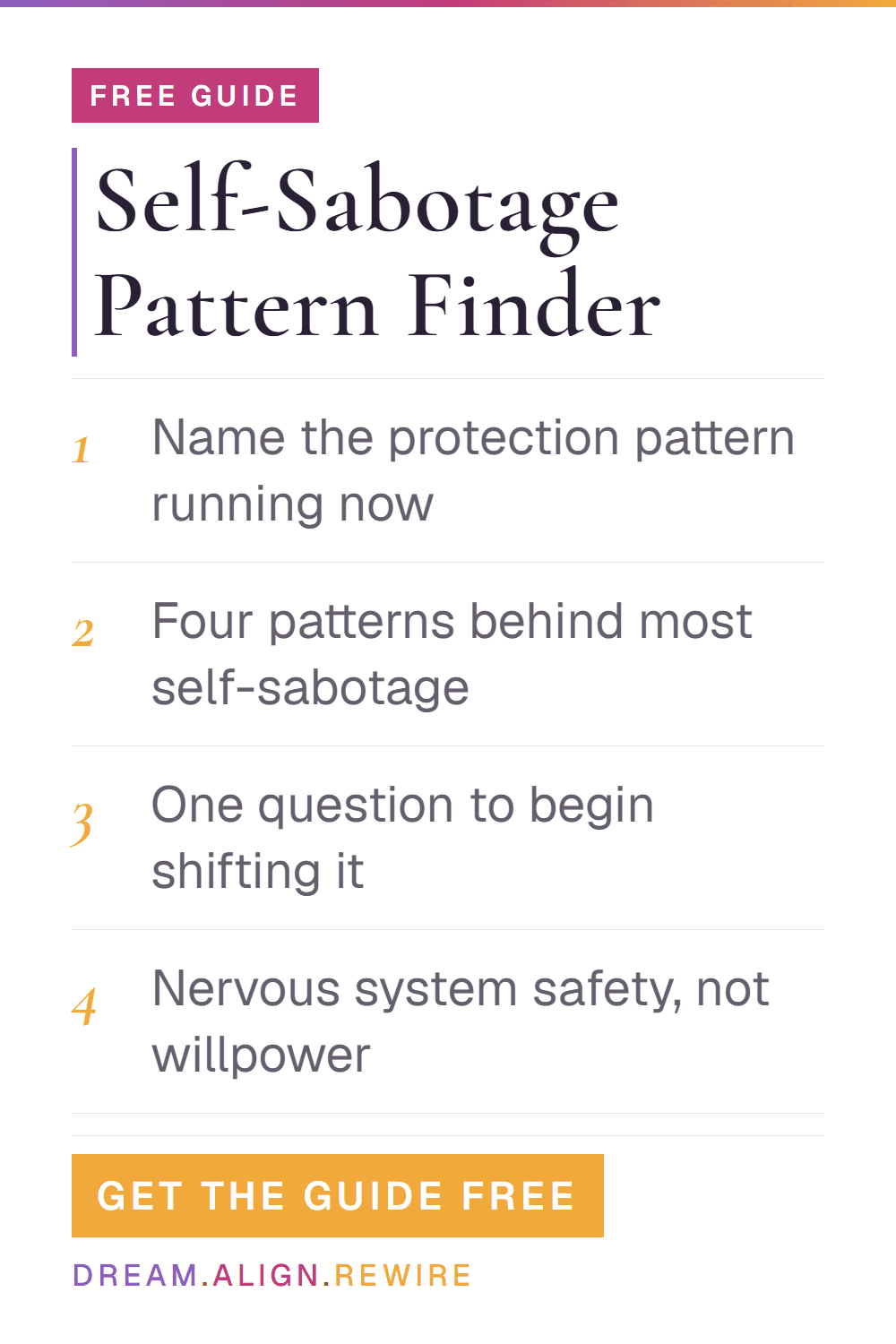 Free Self-Sabotage Pattern Finder guide from Dream Align Rewire